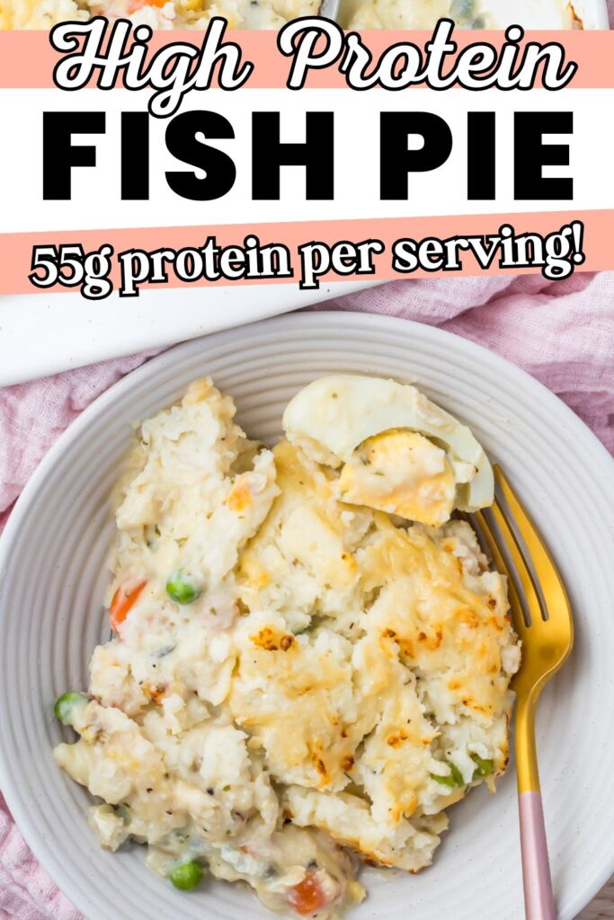 A plate of high protein fish pie with vegetables, mashed cauliflower topping, and a boiled egg slice, served with a fork. Text reads: "High Protein Fish Pie, 55g protein per serving!.