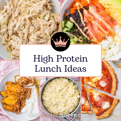 Collage of various lunch dishes including chicken salad, poke bowl, chicken with plantains, macaroni and cheese, and pepperoni pizza with text "High Protein Lunch Ideas," showcasing delicious and creative high protein lunch ideas perfect for fueling your day.