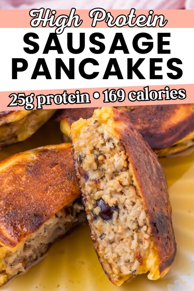 Close-up of golden-brown sausage pancakes, one cut open to show the savory sausage filling. Text overlay highlights "High Protein Sausage Pancakes, 25g protein, 169 calories."