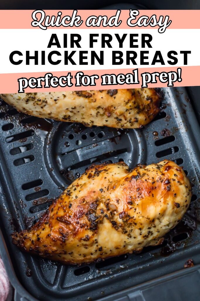 Two seasoned air fryer boneless chicken breasts cooked in an air fryer basket, with text above that reads &ldquo;Quick and Easy Air Fryer Chicken Breast, perfect for meal prep!&rdquo;.